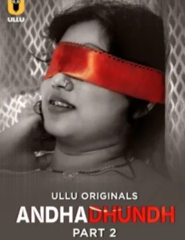 Andhadhundh Part 2 Filmy4Wap 2026 Ullu Web Series